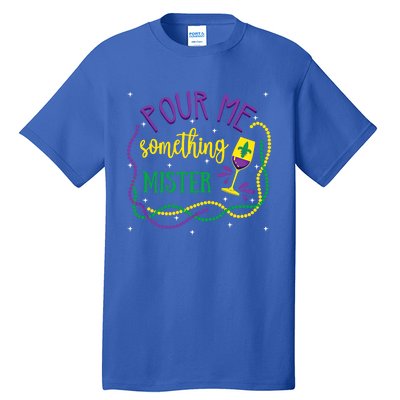 Pour Me Something Mister Mardi Gras Carnival Costume Gift Tall T-Shirt