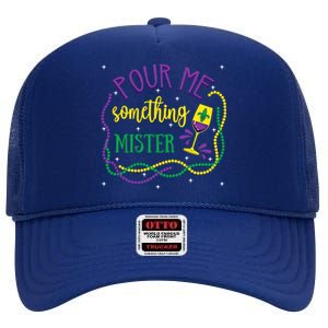 Pour Me Something Mister Mardi Gras Carnival Costume Gift High Crown Mesh Back Trucker Hat