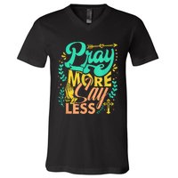 Pray More Say Less Christian V-Neck T-Shirt