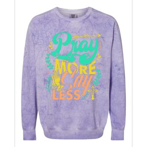 Pray More Say Less Christian Colorblast Crewneck Sweatshirt