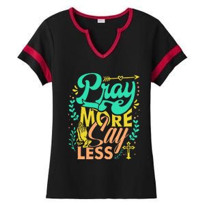 Pray More Say Less Christian Ladies Halftime Notch Neck Tee