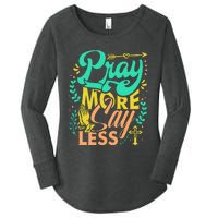 Pray More Say Less Christian Women's Perfect Tri Tunic Long Sleeve Shirt