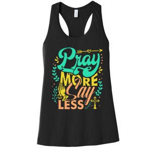 Pray More Say Less Christian Women's Racerback Tank