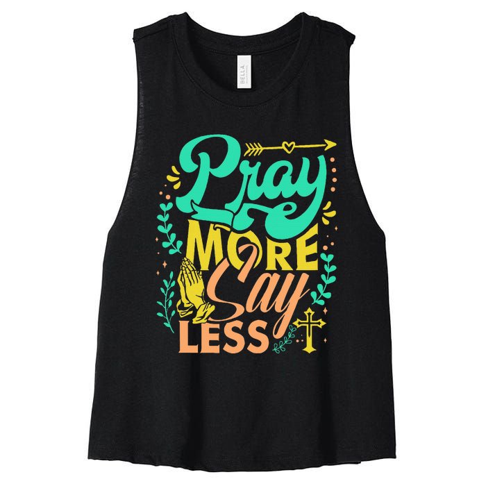 Pray More Say Less Christian Women's Racerback Cropped Tank