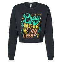 Pray More Say Less Christian Cropped Pullover Crew