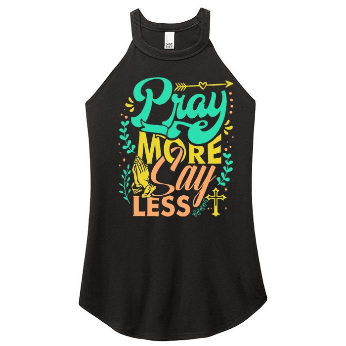 Pray More Say Less Christian Women's Perfect Tri Rocker Tank