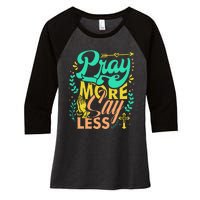 Pray More Say Less Christian Women's Tri-Blend 3/4-Sleeve Raglan Shirt