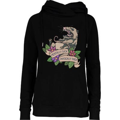 Possum Mentally Sick Physically Thick Womens Funnel Neck Pullover Hood