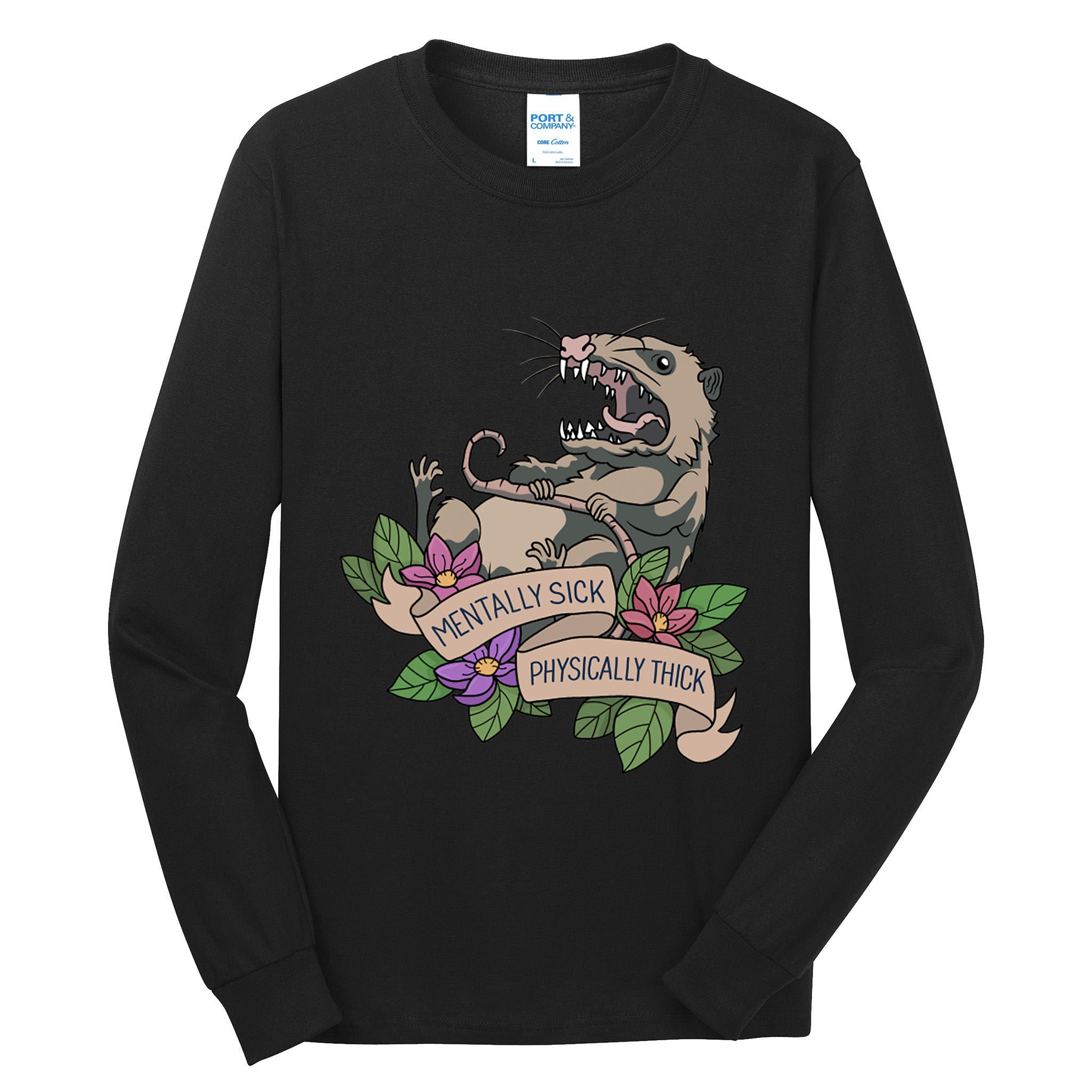 Possum Mentally Sick Physically Thick Tall Long Sleeve T-Shirt