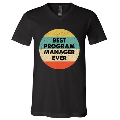 Program Manager Shirt | Best Program Manager Ever Long Sleeve TShirt V-Neck T-Shirt