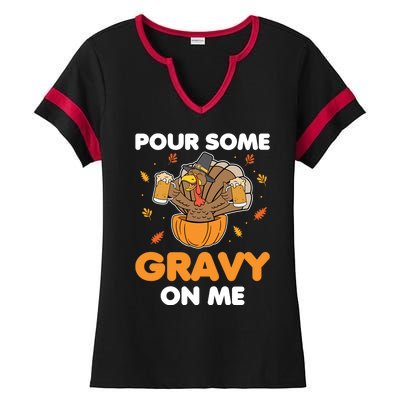 Pour Me Some Gravy On Me Beer Turkey Thanksgiving Ladies Halftime Notch Neck Tee