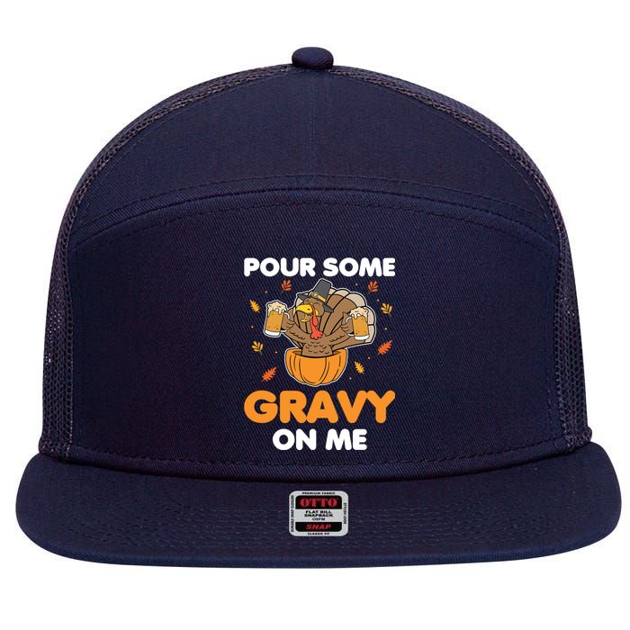 Pour Me Some Gravy On Me Beer Turkey Thanksgiving 7 Panel Mesh Trucker Snapback Hat