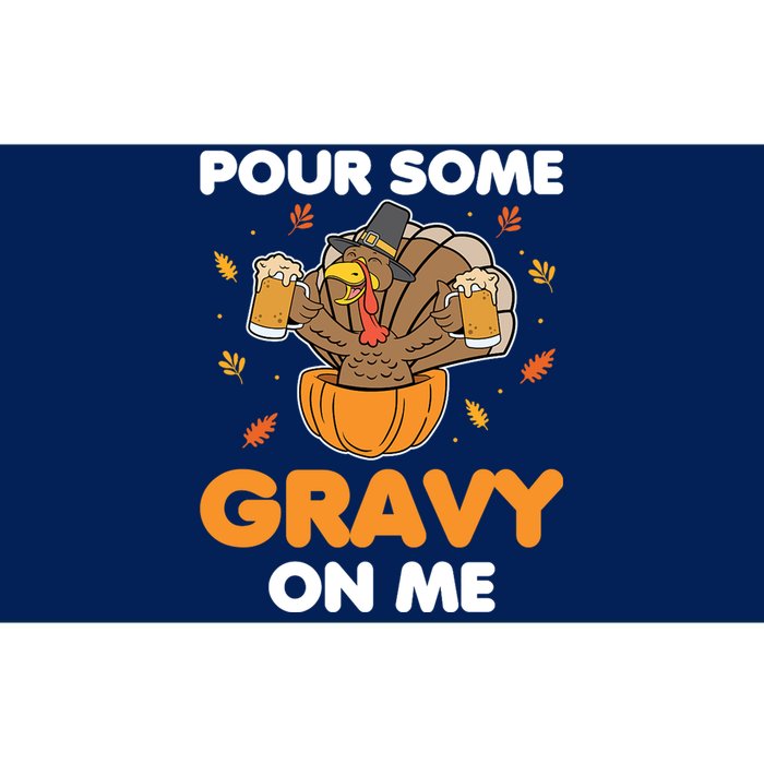 Pour Me Some Gravy On Me Beer Turkey Thanksgiving Bumper Sticker