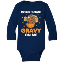 Pour Me Some Gravy On Me Beer Turkey Thanksgiving Baby Long Sleeve Bodysuit