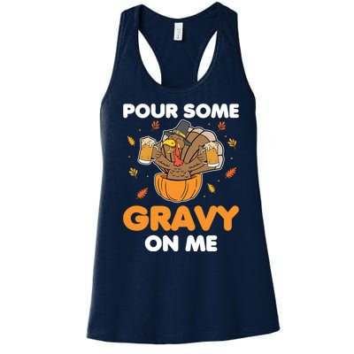 Pour Me Some Gravy On Me Beer Turkey Thanksgiving Women's Racerback Tank