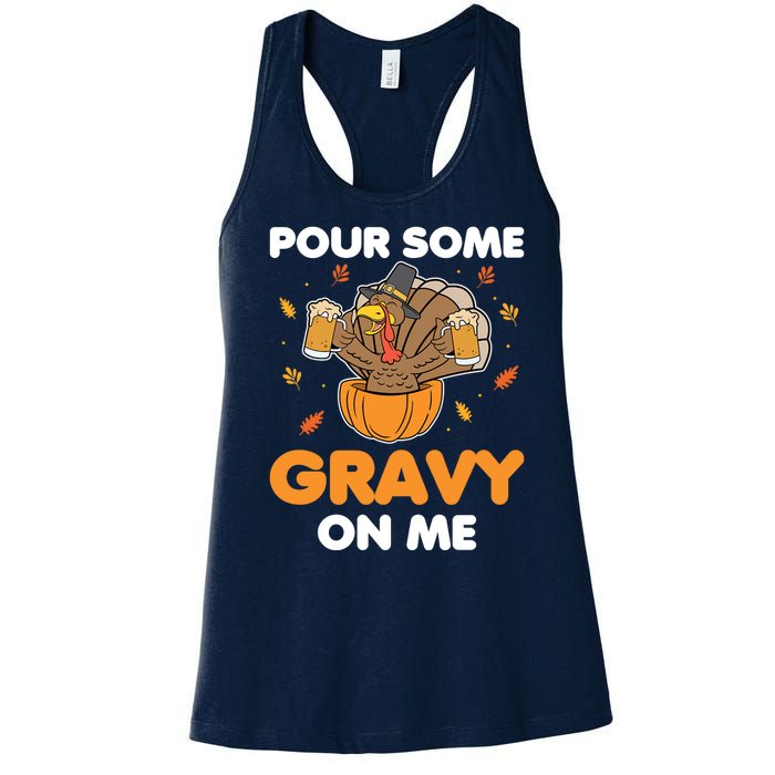 Pour Me Some Gravy On Me Beer Turkey Thanksgiving Women's Racerback Tank