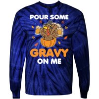 Pour Me Some Gravy On Me Beer Turkey Thanksgiving Tie-Dye Long Sleeve Shirt