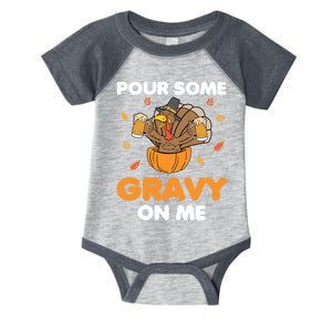 Pour Me Some Gravy On Me Beer Turkey Thanksgiving Infant Baby Jersey Bodysuit