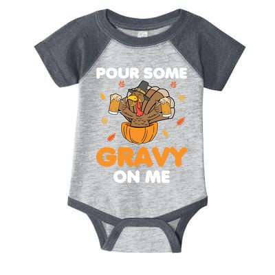 Pour Me Some Gravy On Me Beer Turkey Thanksgiving Infant Baby Jersey Bodysuit