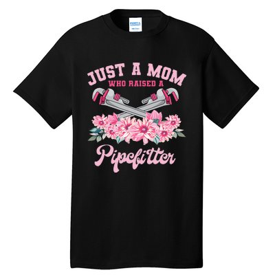 Pipefitter Mom Steamfitter Tradesman Plumber Mother's Day Tall T-Shirt