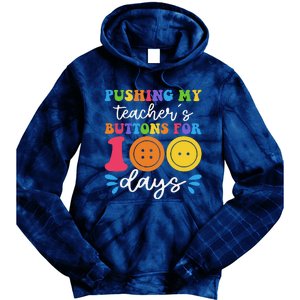 Pushing My TeacherS Buttons For 100 Days Funny School Tie Dye Hoodie