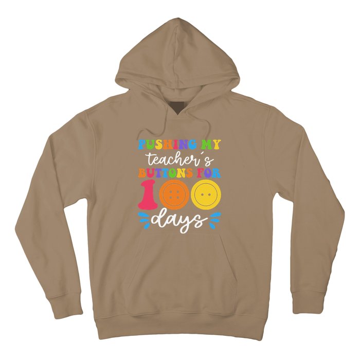 Pushing My TeacherS Buttons For 100 Days Funny School Hoodie