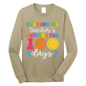 Pushing My TeacherS Buttons For 100 Days Funny School Long Sleeve Shirt