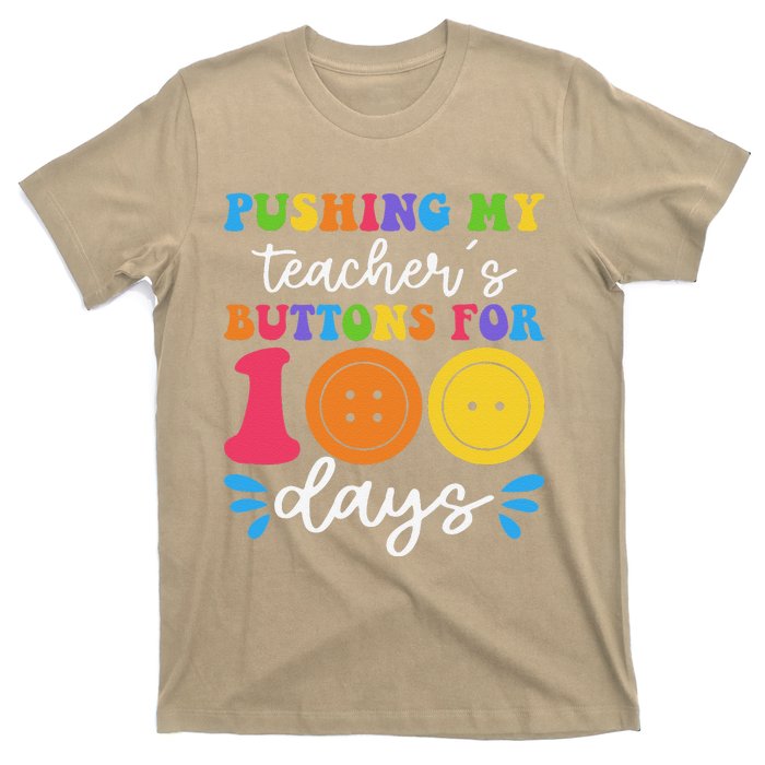 Pushing My TeacherS Buttons For 100 Days Funny School T-Shirt