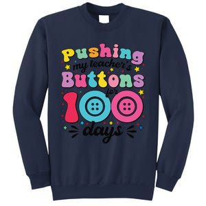 Pushing My TeacherS Buttons For 100 Days 100 Days Of School Sweatshirt