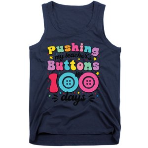 Pushing My TeacherS Buttons For 100 Days 100 Days Of School Tank Top