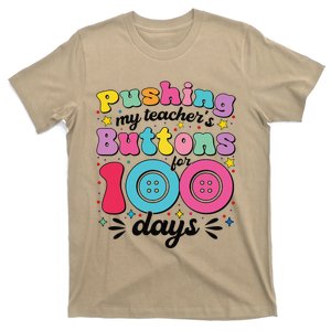 Pushing My TeacherS Buttons For 100 Days 100 Days Of School T-Shirt