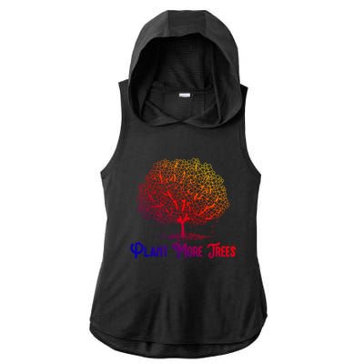 Plant More Trees Earth Day Forestry Global Warming Awareness Gift Ladies PosiCharge Tri-Blend Wicking Draft Hoodie Tank