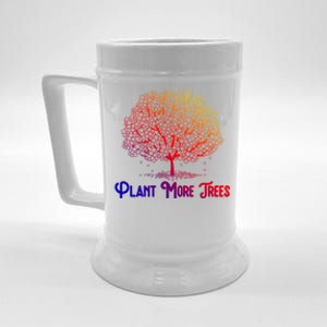 Plant More Trees Earth Day Forestry Global Warming Awareness Gift Beer Stein