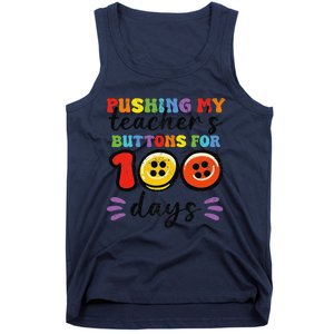 Pushing My TeacherS Buttons For 100 Days 100 Days Of School Tank Top