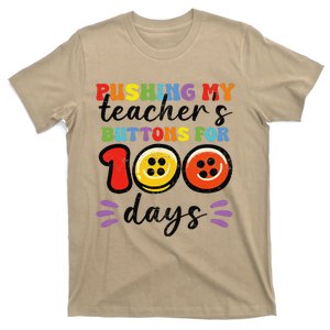 Pushing My TeacherS Buttons For 100 Days 100 Days Of School T-Shirt