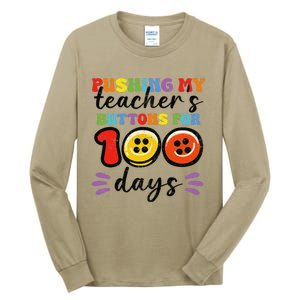 Pushing My TeacherS Buttons For 100 Days 100 Days Of School Tall Long Sleeve T-Shirt