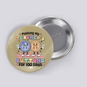 Pushing My TeacherS Buttons For 100 Days 100 Days Of School Button