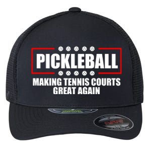 Pickleball Making Tennis Courts Great Again Flexfit Unipanel Trucker Cap