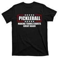 Pickleball Making Tennis Courts Great Again T-Shirt