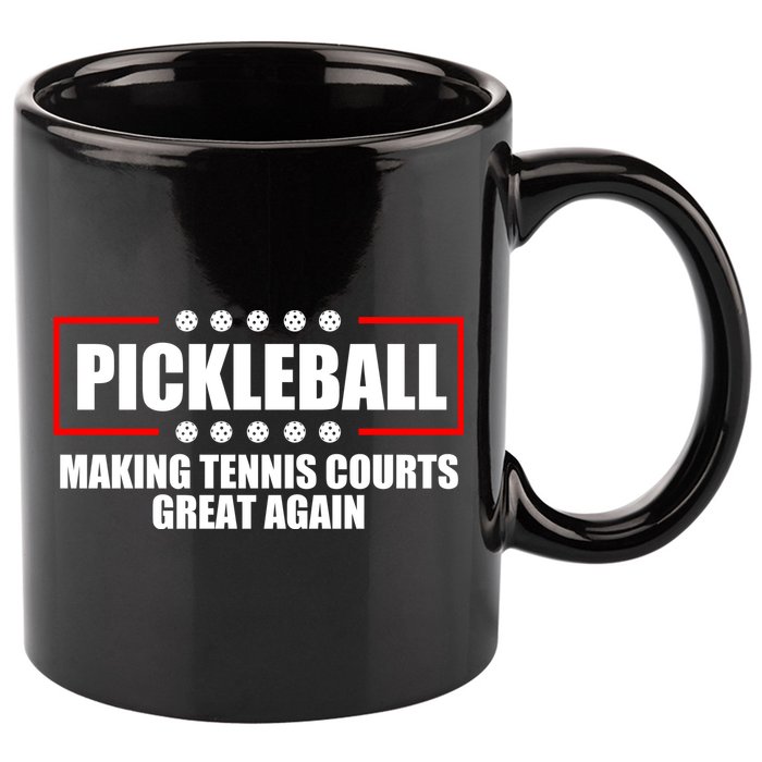 Pickleball Making Tennis Courts Great Again 11oz C Handle Ceramic Mug