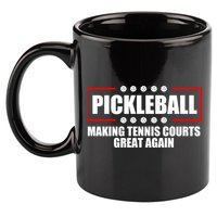 Pickleball Making Tennis Courts Great Again 11oz C Handle Ceramic Mug