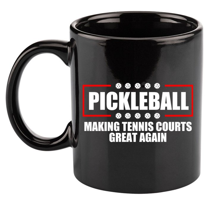 Pickleball Making Tennis Courts Great Again 11oz C Handle Ceramic Mug