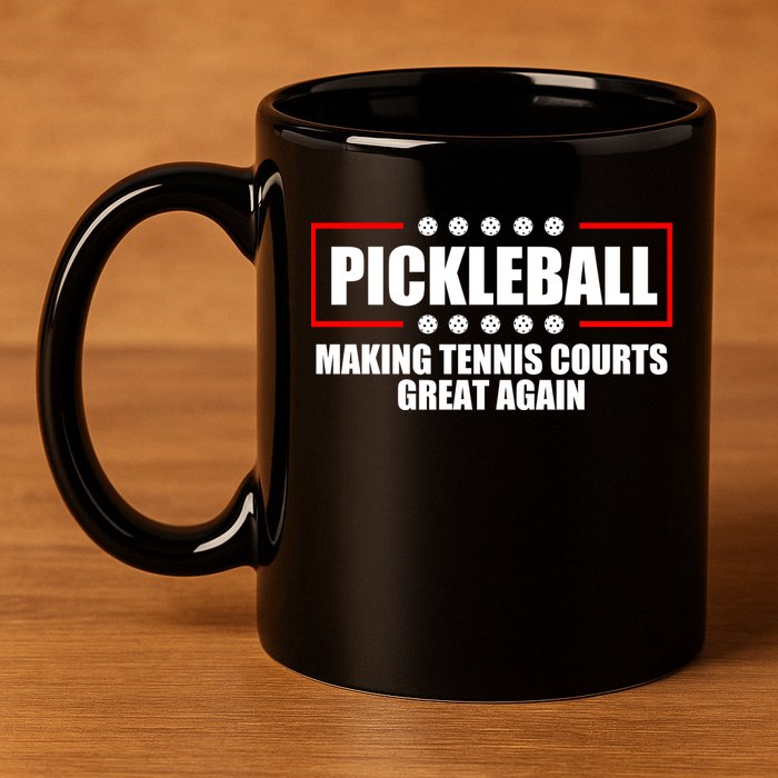 Pickleball Making Tennis Courts Great Again 11oz C Handle Ceramic Mug