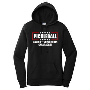 Pickleball Making Tennis Courts Great Again Women's Pullover Hoodie