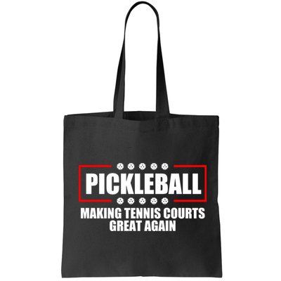 Pickleball Making Tennis Courts Great Again Bag