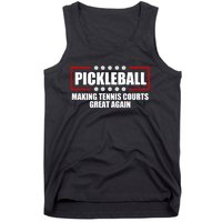 Pickleball Making Tennis Courts Great Again Tank Top