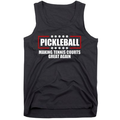 Pickleball Making Tennis Courts Great Again Tank Top