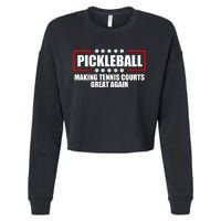 Pickleball Making Tennis Courts Great Again Cropped Pullover Crew