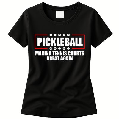 Pickleball Making Tennis Courts Great Again Womens T-Shirt