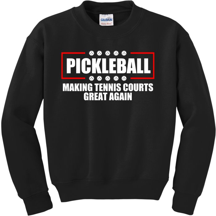 Pickleball Making Tennis Courts Great Again Kids Sweatshirt